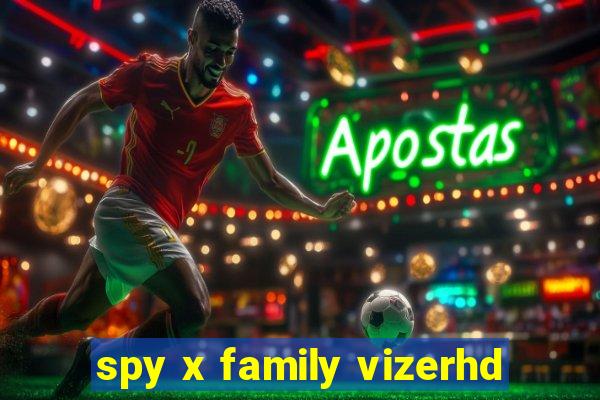 spy x family vizerhd